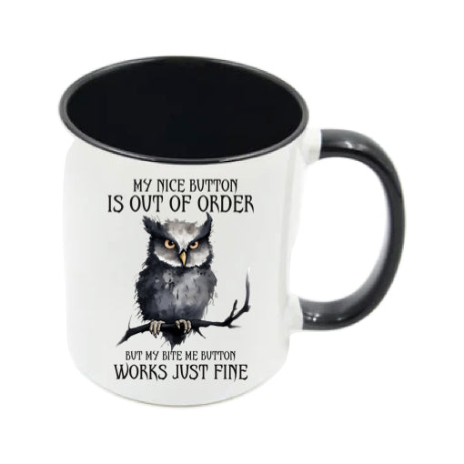 Mug - 11oz - My nice button is out of order