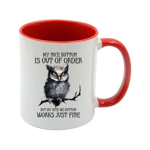 Mug - 11oz - My nice button is out of order