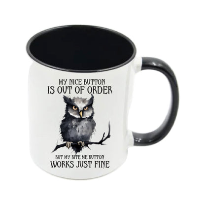Mug - 11oz - My nice button is out of order