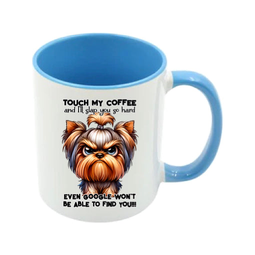 Mug - 11oz - Sarcastic - “Touch my coffee ….”