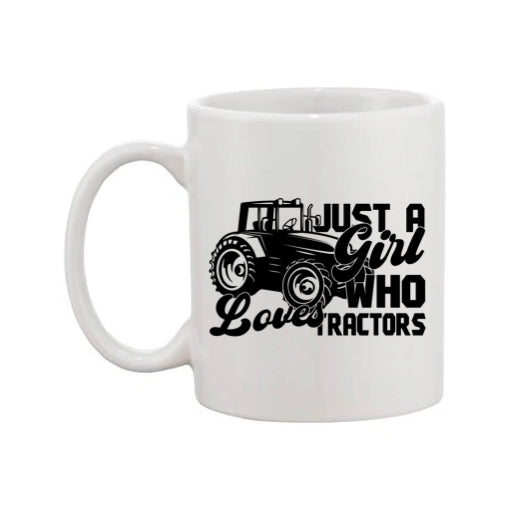 Mug - 11oz - Farmers Saying - 'Just A Girl Who Loves Tractors' 1a